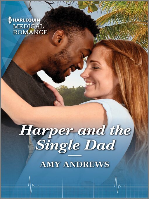 Title details for Harper and the Single Dad by Amy Andrews - Available